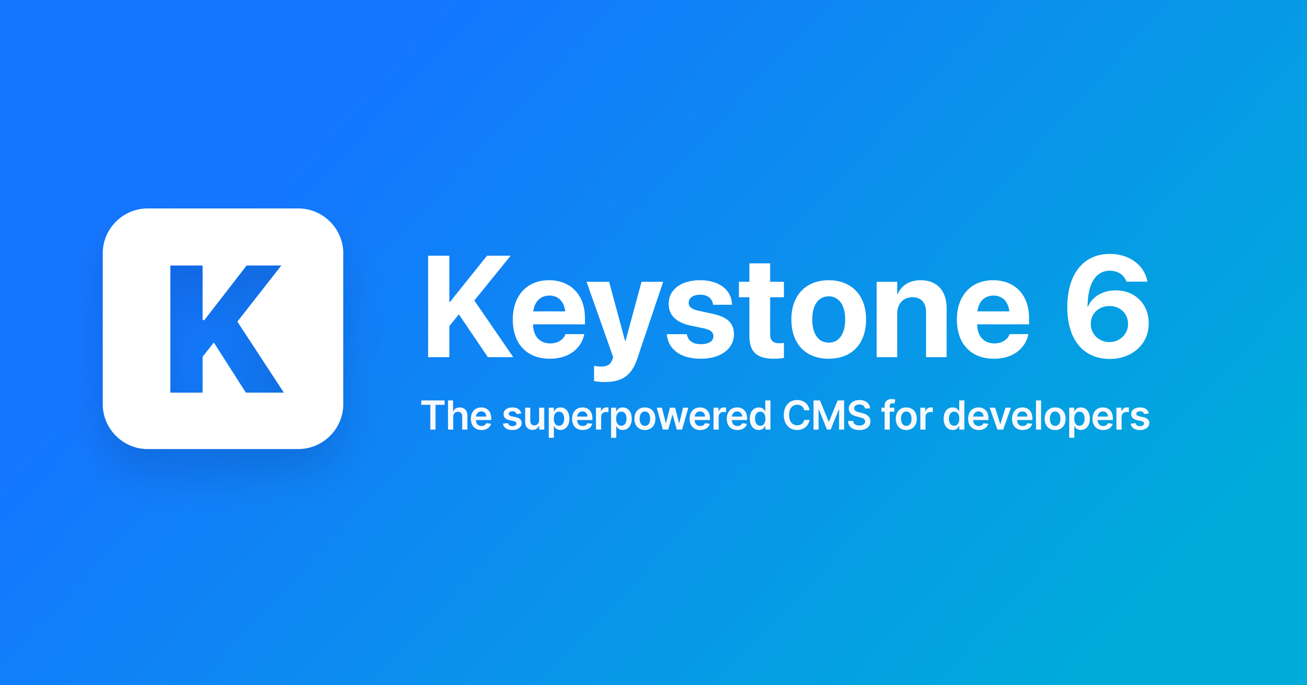 KeystoneJS: The superpowered Node.js Headless CMS for developers - Keystone 6